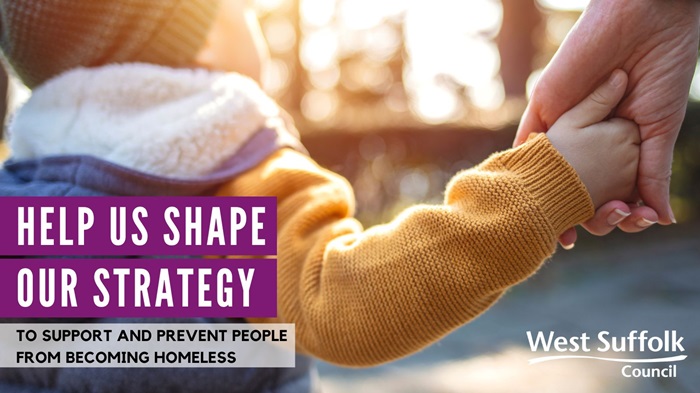 Preventing and reducing homeless. The image shows a young child holding a parents hand. The text reads, help us shape our strategy to support and prevent people from becoming homeless