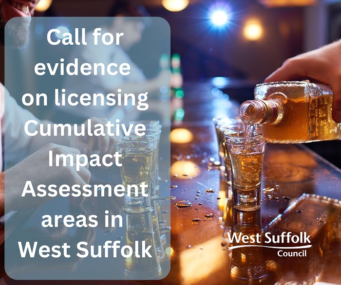 Image of a shot of alcohol being poured. With the text Call for evidence on licensing cumulative impact assessment areas in West Suffolk