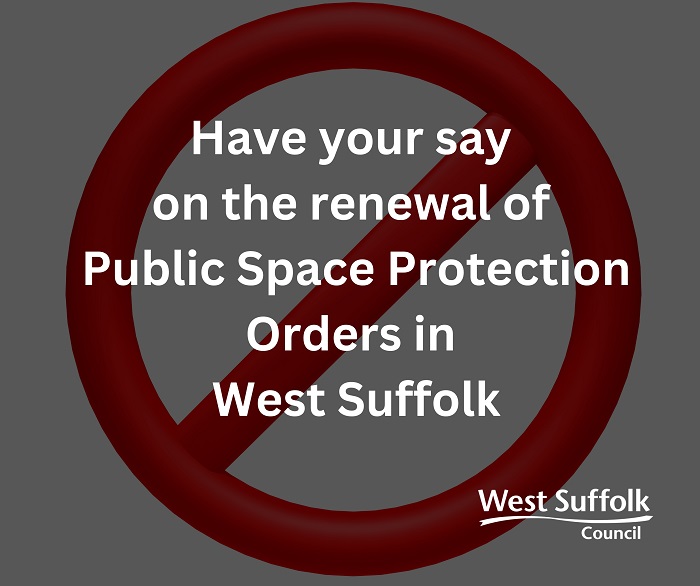 Image of red circle with diagonal line signifying a ban with the text Have your say on the renewal of Public Space Protection Orders in West Suffolk